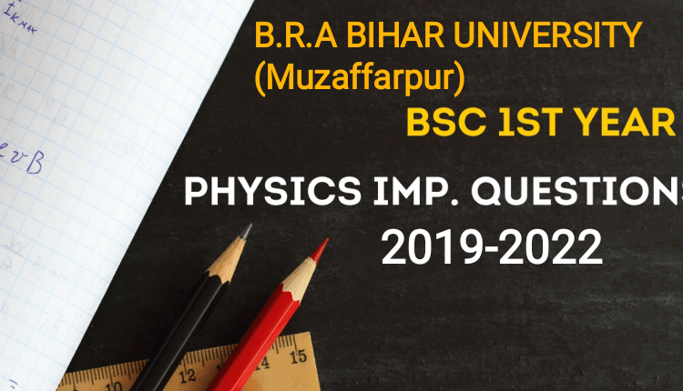 B.R.A BIHAR UNIVERSITY(Muzaffarpur) Exam Important Questions
